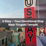 U Stay – Your Devotional Stop Near Tirupati Temple